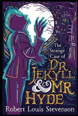 The Strange Case of Dr. Jekyll and Mr. Hyde by Robert Louis Stevenson