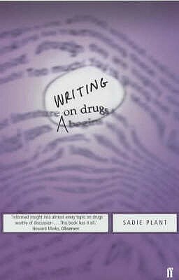 Writing on Drugs by Sadie Plant