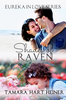 Shades of Raven by Tamara Hart Heiner, River Ford, Hillary Ann Sperry