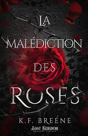 La malédiction des roses by K.F. Breene