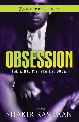 Obsession: The Kink, P.I. Series by Shakir Rashaan