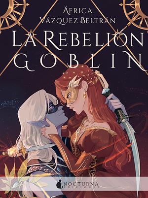 La rebelión goblin by África Vázquez Beltrán