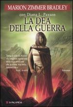 La Dea della Guerra by Marion Zimmer Bradley, Diana L. Paxson