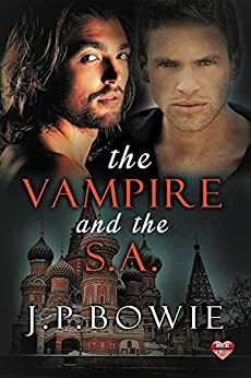 The Vampire and the S.A. by J.P. Bowie