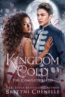 Kingdom Cold - The Complete Series: Fantasy Collection: Books 1-3 by Brittni Chenelle