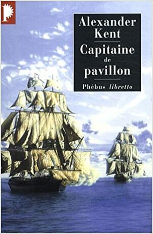 Capitaine de pavillon by Alexander Kent