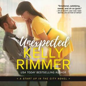 Unexpected: A sizzling, sexy friends-to-lovers romance by Kelly Rimmer