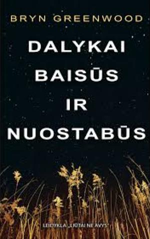 Dalykai baisūs ir nuostabūs by Bryn Greenwood