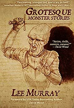 Grotesque Monster Stories by Lee Murray