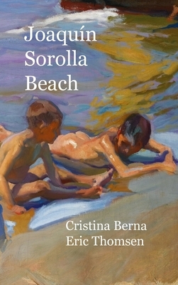 Joaquín Sorolla Beach: Hardcover by Cristina Berna, Eric Thomsen