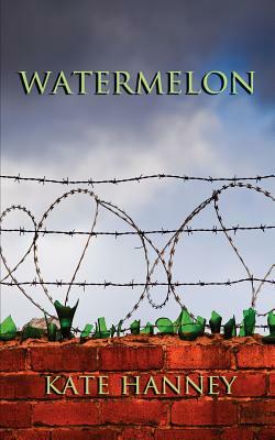 Watermelon by Kate Hanney