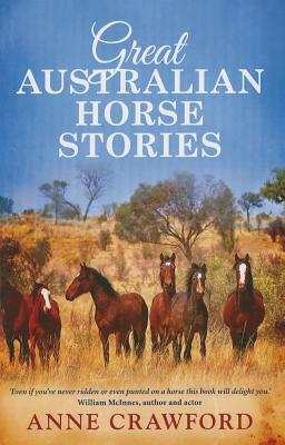 Great Australian Horse Stories by Anne Crawford