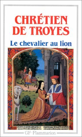 Yvain, le Chevalier au lion by Chrétien de Troyes