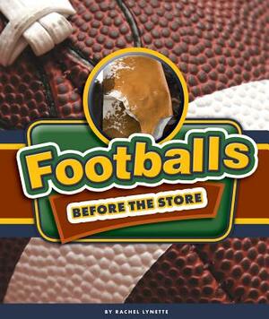 Footballs Before the Store by Rachel Lynette