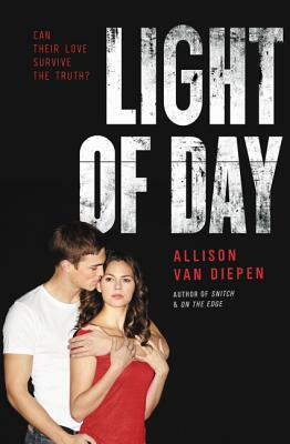 Light of Day by Allison Van Diepen