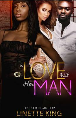 In Love with Her Man by Linette King