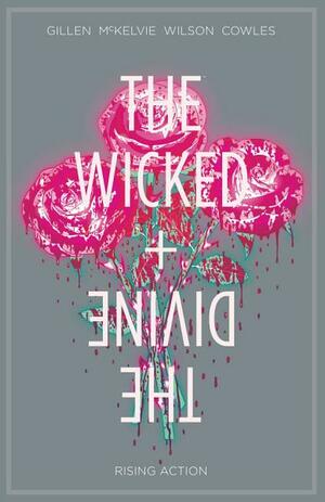 The Wicked + The Divine, Vol. 4: Rising Action by Kieron Gillen