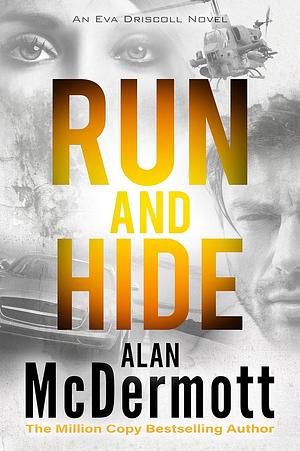 Run and Hide by Alan McDermott