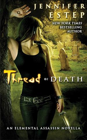 Thread of Death by Jennifer Estep