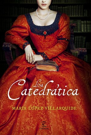 La Catedrática by María López Villarquide