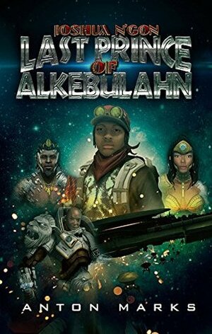 Joshua N'Gon:Last Prince of Alkebulahn by Anthony Hewitt