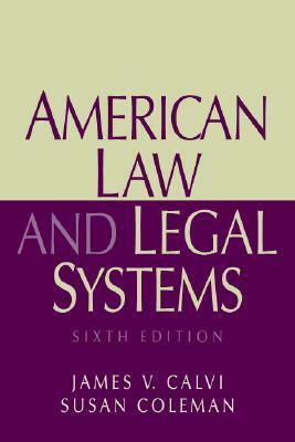 American Law and Legal Systems by James V. Calvi, Susan Coleman