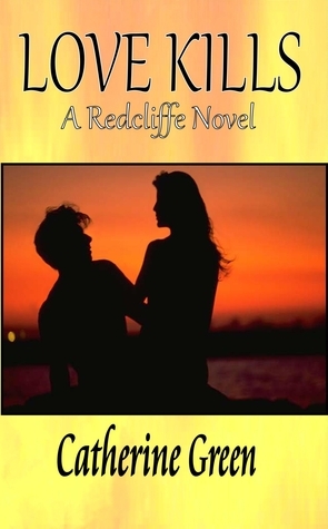 Love Kills by Catherine Green