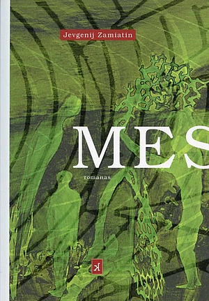 Mes by Yevgeny Zamyatin, Yevgeny Zamyatin