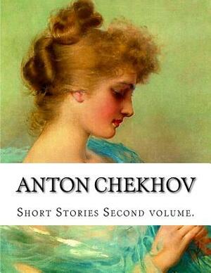 Anton Chekhov, Second volume. by Anton Chekhov