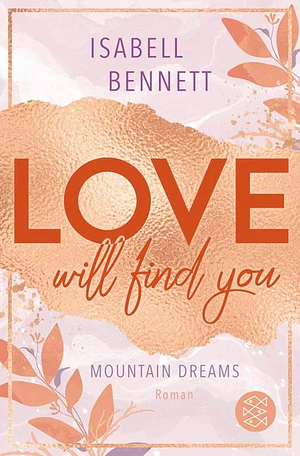 Love will find you by Isabell Bennett