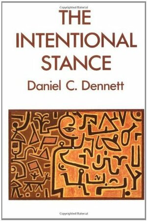 The Intentional Stance by Daniel C. Dennett