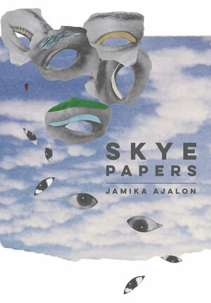 Skye Papers by Jamika Ajalon