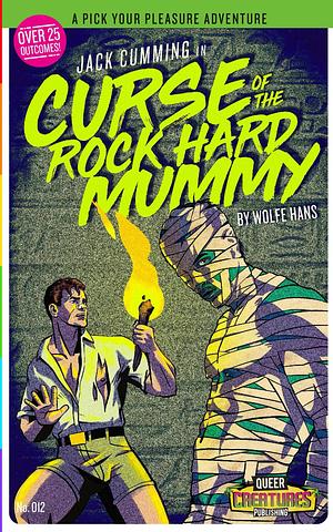 Jack Cumming: Curse of The Rock Hard Mummy: by Wolfe Hans