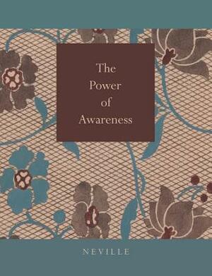 Power of Awareness by Neville Goddard