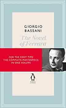 The Novel of Ferrara by Giorgio Bassani, Jamie McKendrik