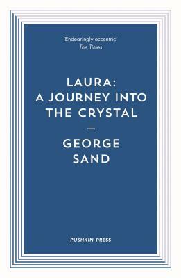 Laura: A Journey Into the Crystal by George Sand