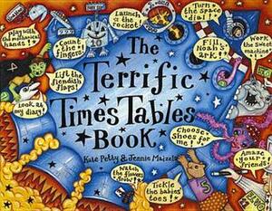 The Terrific Times Tables Book by Jennie Maizels, Tatian Wilson, George Donaldson, Damian Jonston, Kate Petty
