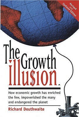 The Growth Illusion by Richard Douthwaite