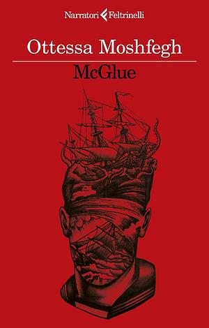 McGlue by Ottessa Moshfegh