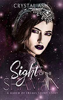 Sight of the Shaman by Crystal Ash