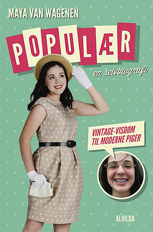 Populær- en selvbiografi by Maya Van Wagenen
