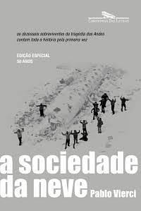 A sociedade da neve (Nova edição): O livro que deu origem ao filme da Netflix by Pablo Vierci