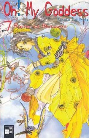 Oh! My Goddess, Band 07: Rache ist Blutwurst by Kosuke Fujishima