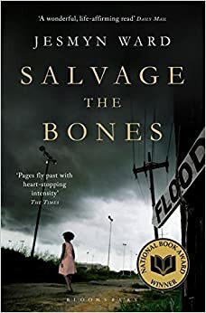 Salvage the Bones by Jesmyn Ward