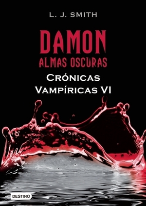 Damon Almas Oscuras, Cronicas Vampiricas VI by L.J. Smith