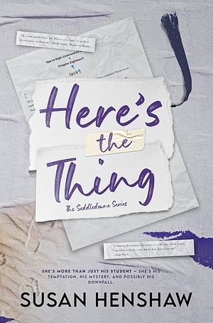 Here's The Thing by Susan Henshaw