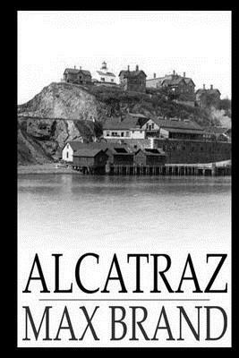 Alcatraz by Max Brand