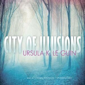 City of Illusions by Ursula K. Le Guin