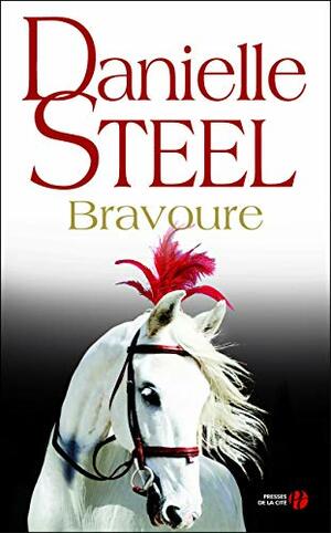 Bravoure by Danielle Steel