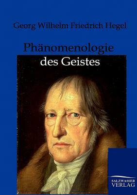 Phänomenologie Des Geistes by Georg Wilhelm Friedrich Hegel